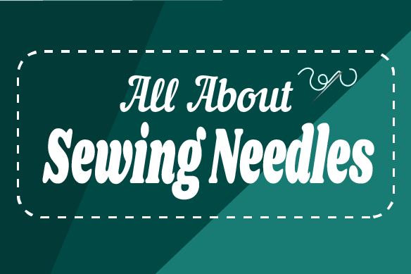 All About Sewing Needles - Mood Sewciety